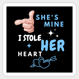 She’s Mine – Funny Romantic Couple Love Quote Gift Sticker